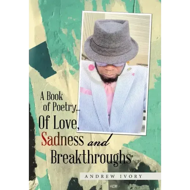 A Book of Poetry... of Love, Sadness and Breakthroughs