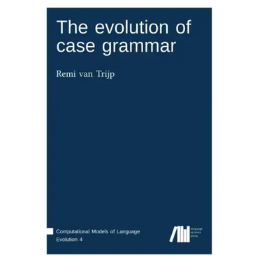 The evolution of case grammar