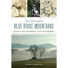 The Changing Blue Ridge Mountains: Essays on Journeys Past and Present