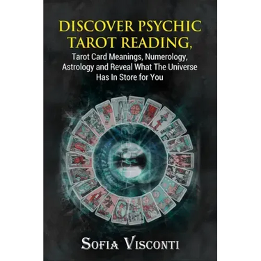 Discover Psychic Tarot Reading, Tarot Card Meanings, Numerology, Astrology and Reveal What The Universe Has In Store for You
