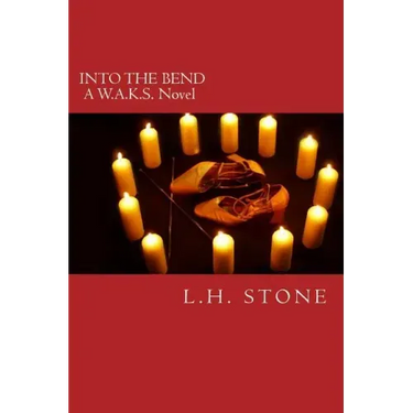 Into the Bend: A W.A.K.S. Novel