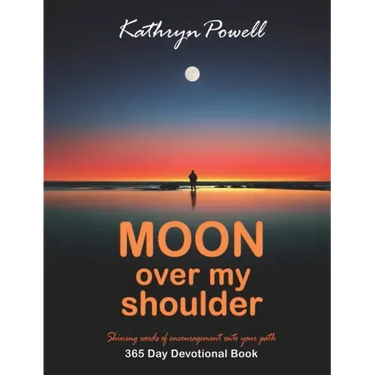 Moon Over My Shoulder: A 365 Day Devotional