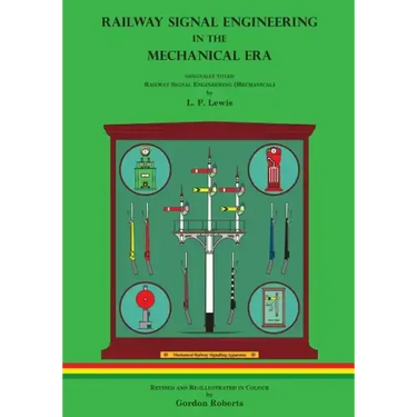 Railway Signal Engineering in the Mechanical Era