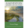Galveston: Memories & Related Stories