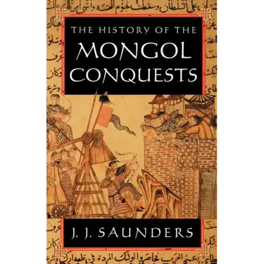 The History of the Mongol Conquests
