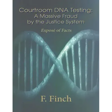 Courtroom DNA Testing: Exposé of Facts