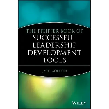 The Pfeiffer Book of Successful Leadership Development Tools