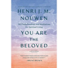 You Are the Beloved: 365 Daily Readings and Meditations for Spiritual Living: A Devotional