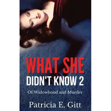 What She Didn't Know 2 Of Widowhood and Murder