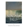 Niagara Falls: The History of North America's Most Famous Waterfalls