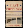 First Freedom: A Ride Through America's Enduring History with the Gun