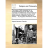 The Prayer of Faith Answered; Or, an Encouragement to Live by Faith, in the Promises and Faithfulness of God. Being an Extract from an Historical Narr