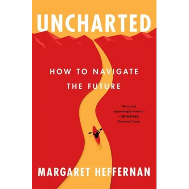 Uncharted: How to Navigate the Future