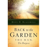 Back To The Garden, The Man, The Purpose