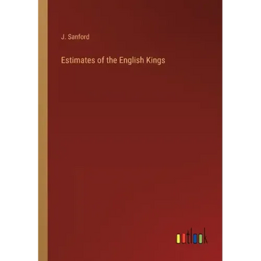 Estimates of the English Kings
