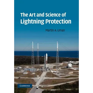 The Art and Science of Lightning Protection