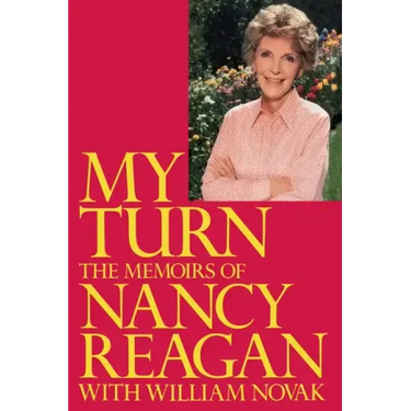 My Turn: The Memoirs of Nancy Reagan