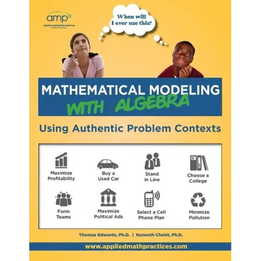 Mathematical Modeling with Algebra: Using Authentic Problem Contexts