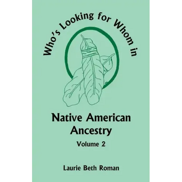 Who's Looking for Whom in Native American Ancestry, Volume 2