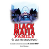 Black Mafia Family St. Louis (The Untold Story)