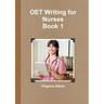 OET Writing for Nurses Book 1
