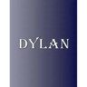 Dylan: 100 Pages 8.5" X 11" Personalized Name on Notebook College Ruled Line Paper