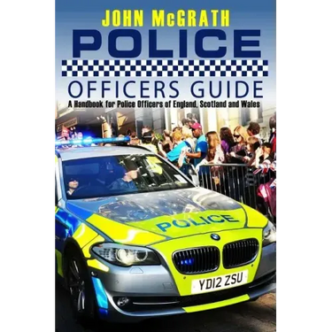 Police Officers Guide: A Handbook for Police Officer's of England, Scotland and Wales