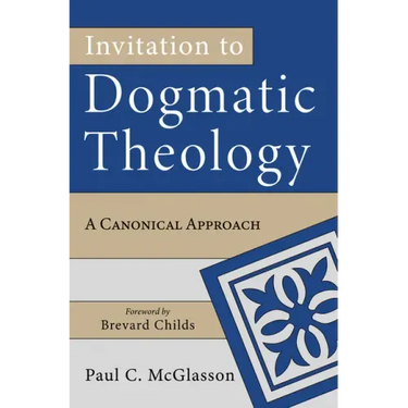 Invitation to Dogmatic Theology