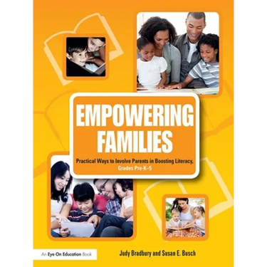Empowering Families: Practical Ways to Involve Parents in Boosting Literacy, Grades Pre-K-5
