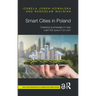 Smart Cities in Poland: Towards sustainability and a better quality of life?