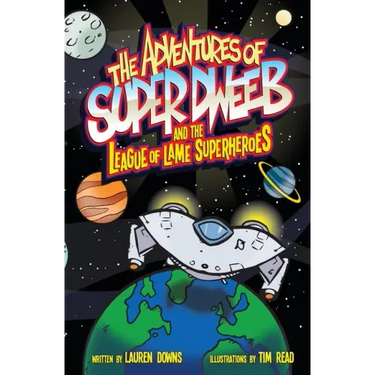 The Adventures of Super Dweeb and the League of Lame Superheroes