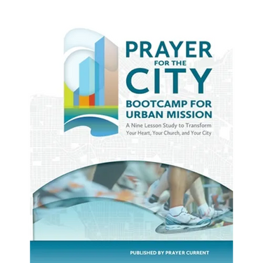 Prayer for the City: Bootcamp for Urban Mission, A Nine Lesson Study