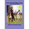 Love's All That Makes Sense: A Mother Daughter Memoir
