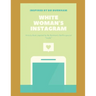 White Woman's Instagram
