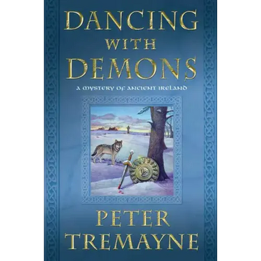 Dancing with Demons: A Mystery of Ancient Ireland