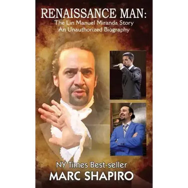 Renaissance Man: The Lin-Manuel Miranda Story An Unauthorized Biography