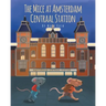 The Mice at Amsterdam Centraal Station