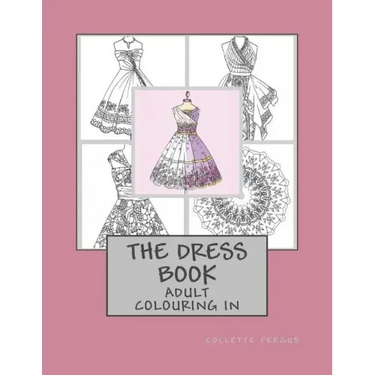 The Dress Book: Adult Colouring Book