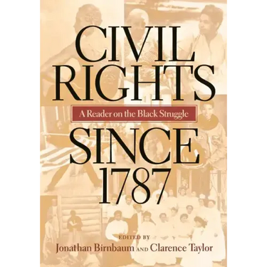 Civil Rights Since 1787: A Reader on the Black Struggle
