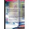 Philosophy and Autobiography: Reflections on Truth, Self-Knowledge and Knowledge of Others