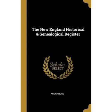 The New England Historical & Genealogical Register