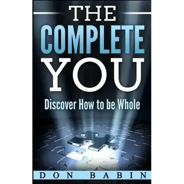 The Complete You: Discover How to be Whole
