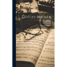 Gustav Mahler: Memories and Letters
