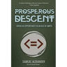 Prosperous Descent: Crisis as Opportunity in an Age of Limits