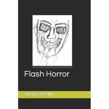 Flash Horror: A collect of flash fiction on the darker side