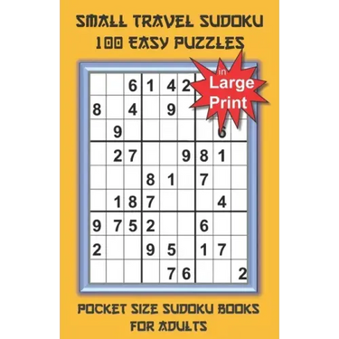 Small Travel Sudoku in Large Print: Pocket Size Sudoku Books for Adults and Seniors with 100 Easy Puzzles