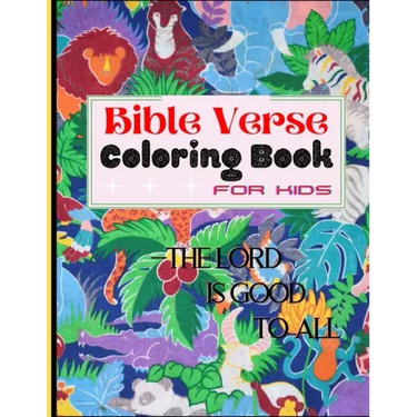 Bible Verse Coloring Book: A Fun Relaxing Christian Gift Coloring Activity Workbook for Kids - Inspirational Bible Quotes, Stress Relieving Anima