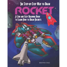 The Step-by-Step Way to Draw Rocket: A Fun and Easy Drawing Book to Learn How to Draw Rockets