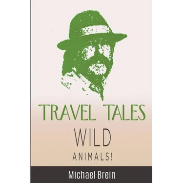 Travel Tales: Wild Animals