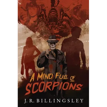 A Mind Full of Scorpions